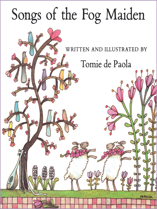 Title details for Songs of the Fog Maiden by Tomie dePaola - Available